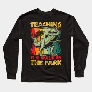 Teaching is walk in the Park Teacher Day Long Sleeve T-Shirt